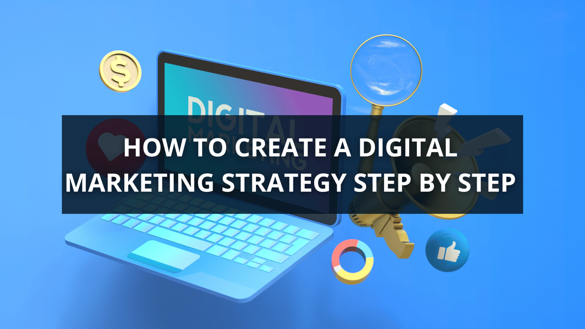 How To Create A Digital Marketing Strategy Step By Step We Impulse